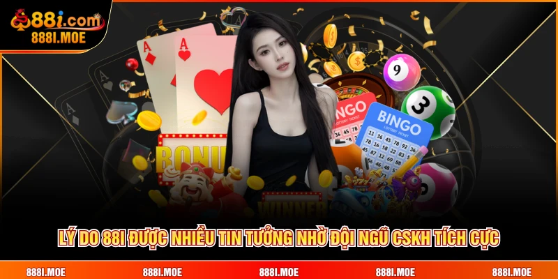 Lý do 88I được nhiều tin tưởng nhờ đội ngũ CSKH tích cực