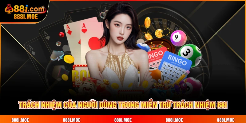 Trách nhiệm của người dùng trong miễn trừ trách nhiệm 88I